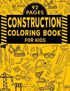 Paperback Construction Coloring Book For Kids: Cranes, Tractors, Diggers and Dumpers (Ages 4-8) Book