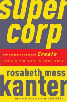 Hardcover Supercorp: How Vanguard Companies Create Innovation, Profits, Growth, and Social Good Book