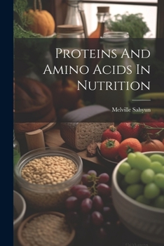 Paperback Proteins And Amino Acids In Nutrition Book
