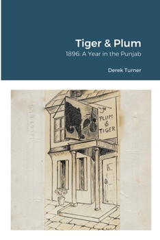 Paperback Tiger & Plum: A Year in the Punjab Book