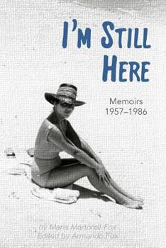 Paperback I'm Still Here: Selected Memoirs 1957-1986 Book