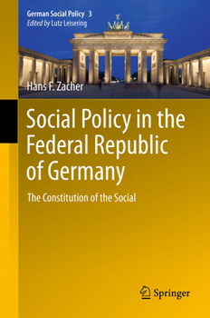 Social Policy in the Federal Republic of Germany: The Constitution of the Social