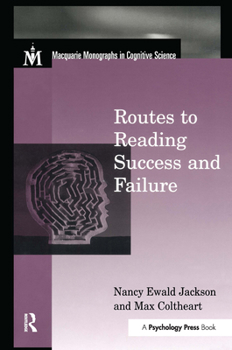 Paperback Routes To Reading Success and Failure: Toward an Integrated Cognitive Psychology of Atypical Reading Book