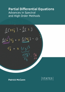 Hardcover Partial Differential Equations: Advances in Spectral and High Order Methods Book