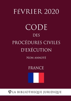 Paperback Code des proc?dures civiles d'ex?cution (France) (F?vrier 2020) Non annot? [French] Book