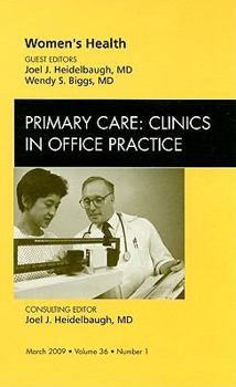 Hardcover Women's Health, an Issue of Primary Care: Clinics in Office Practice: Volume 36-1 Book