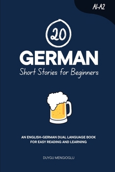 Paperback 20 German Short Stories for Beginners: An English-German Dual-Language Book for Easy Reading and Learning Book