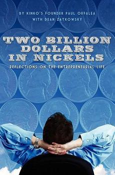 Paperback Two Billion Dollars in Nickels: Reflections on the Entrepreneurial Life Book