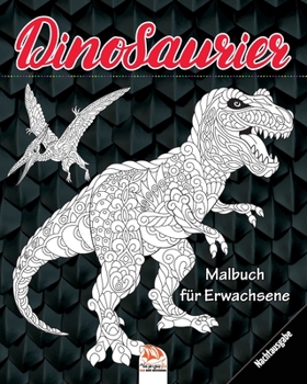 Dinosaurier - Nachtausgabe: Malbuch für Erwachsene (Mandalas) - Anti-Stress - 24 Bilder zum Ausmalen (Drachen & Dinosaurier - nacht) (German Edition)