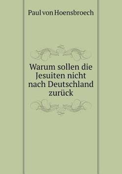 Paperback Warum sollen die Jesuiten nicht nach Deutschland zur?ck [German] Book