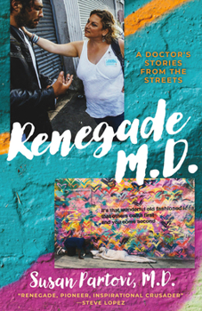 Paperback Renegade M.D.: A Doctor's Stories from the Streets Book