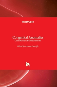 Hardcover Congenital Anomalies: Case Studies and Mechanisms Book