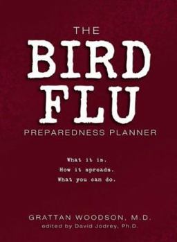 Paperback The Bird Flu Preparedness Planner: What It Is. How It Spreads. What You Can Do. Book