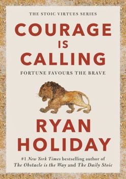 Hardcover Courage Is Calling: Fortune Favours the Brave Book