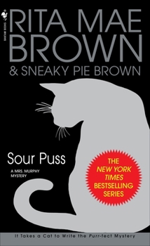 Sour Puss (Mrs. Murphy Book 14) - Book #14 of the Mrs. Murphy