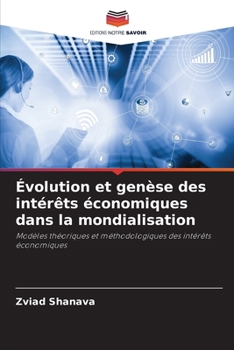 Paperback Évolution et genèse des intérêts économiques dans la mondialisation [French] Book