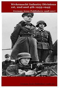 Paperback Wehrmacht Infantry Divisions 1st, 2nd and 4th 1935-1945 Book