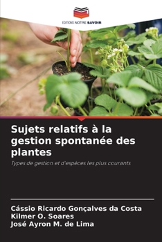 Paperback Sujets relatifs à la gestion spontanée des plantes [French] Book