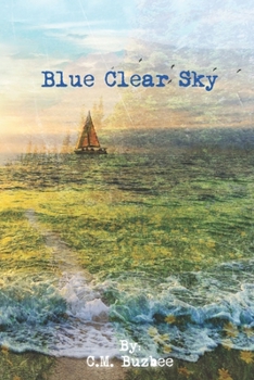 Paperback Blue Clear Sky: Book III: The Finale of Wild Mountain Honey (The Mountain Honey Series) Book