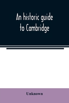 Paperback An historic guide to Cambridge Book