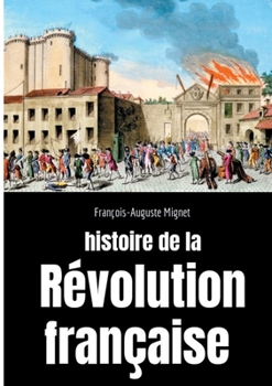 Paperback Histoire de la Révolution française: Sociologie des bouleversements sociaux et politiques en France de 1789 à 1814 [French] Book