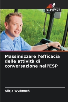 Paperback Massimizzare l'efficacia delle attività di conversazione nell'ESP [Italian] Book