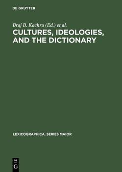 Hardcover Cultures, Ideologies, and the Dictionary: Studies in Honor of Ladislav Zgusta Book