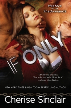 If Only - Book #8 of the Masters of the Shadowlands