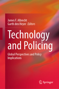 Hardcover Technology and Policing: Global Perspectives and Policy Implications Book