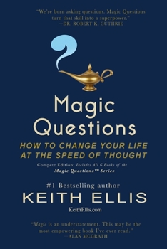 Paperback Magic Questions: How to Change Your Life at the Speed of Thought Book