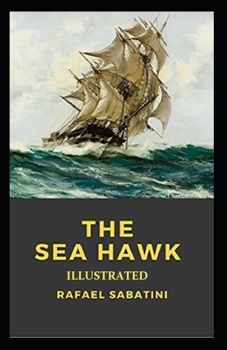 The Sea-Hawk Illustrated
