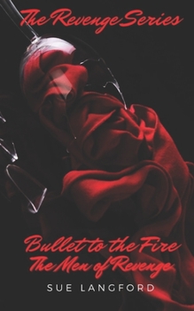 Paperback Bullet to the Fire: The Men of Revenge Book