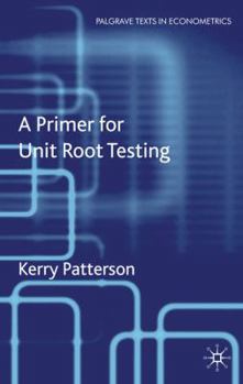 Paperback A Primer for Unit Root Testing Book