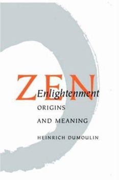 Paperback Zen Enlightenment: Origins and Meaning Book