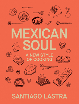 Hardcover Mexican Soul: A New Style of Cooking Book