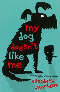 My Dog Doesn't Like Me - Book  of the My Dog Ugly