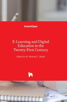 Hardcover E-Learning and Digital Education in the Twenty-First Century Book