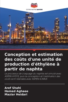 Paperback Conception et estimation des coûts d'une unité de production d'éthylène à partir de naphta [French] Book