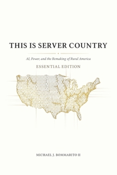 Paperback This Is Server Country: AI, Power, and the Remaking of Rural America (Essential Edition) Book