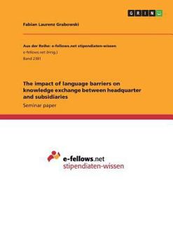 Paperback The impact of language barriers on knowledge exchange between headquarter and subsidiaries Book