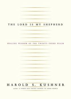 Hardcover The Lord Is My Shepherd: Healing Wisdom of the Twenty-Third Psalm Book