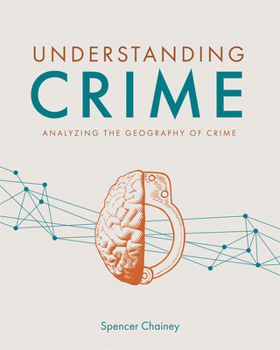 Paperback Understanding Crime: Analyzing the Geography of Crime Book