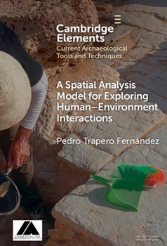 Hardcover A Spatial Analysis Model for Exploring Human-Environment Interactions Book