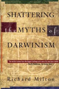 Hardcover Shattering the Myths of Darwinism Book