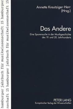 Paperback Das Andere: Eine Spurensuche in Der Musikgeschichte Des 19. Und 20. Jahrhunderts [German] Book