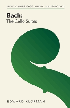 Bach: The Cello Suites