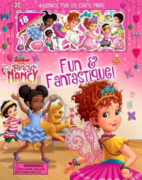 Hardcover Disney Fancy Nancy Fun & Fantastique! Magnetic Fun Book