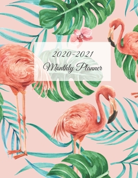 2020-2021 Monthly Planner: 2020-2021 Two Year Monthly Planner, Flamingo Design, 24 Months Logbook Calendar Agenda Organizer Schedule Yearly Goals Monthly Task Checklist(102 Pages, 8.5"x11") Elegant Et