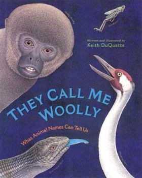 Hardcover They Call Me Woolly: What Animal Names Can Tell Us Book