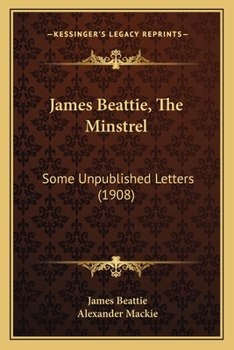 Paperback James Beattie, The Minstrel: Some Unpublished Letters (1908) Book